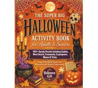 The Super Big Halloween Activity Book for Adults & Seniors: 150+ Spooky Puzzles Including Sudoku, Word Search, Crosswords, Cryptograms, Mazes & Trivia ... and Memory Improvement | Halloween Gift