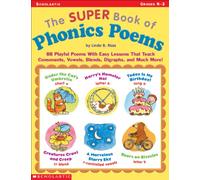 The Super Book of Phonics Poems, Grades K-3: 88 Playful Poems With Easy Lessons That Teach Consonants, Vowels, Blends, Diagraphs, and Much More