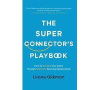The Super Connector's Playbook