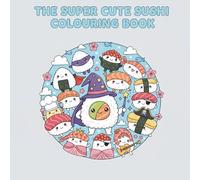 The Super Cute Sushi Colouring Book