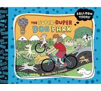 The Super Duper Dog Park (Balloon Toons)