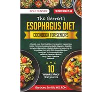 THE SUPER EASY BARRETT’S ESOPHAGUS DIET COOKBOOK FOR SENIORS