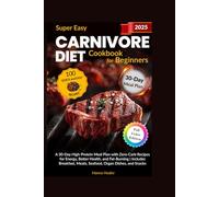 The Super Easy Carnivore Diet Cookbook for Beginners