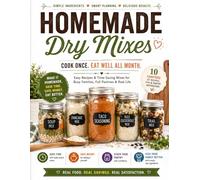 The Super Easy Dry Mix Pantry Cookbook for Beginners: Budget-Friendly Homemade Mixes, Shelf-Stable Recipes, and Make-Ahead Meals to Save Money, Shop Less, and Cook with Confidence