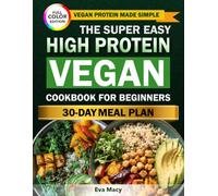 the super easy high protein vegan: cookbook for beginners