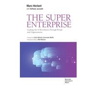 The Super Enterprise. Leading the AI revolution through people and organizations