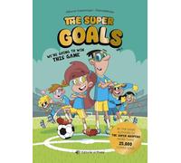 The Super Goals 01 - We're Going to Win This Game: ¡Nunca el fútbol había sido tan divertido! Libro en INGLÉS sobre un equipo de fútbol insólito, ... de fútbol divertido para niños de 8 a 11 años