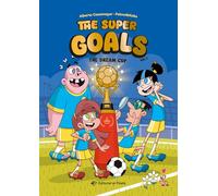 The Super Goals 02 - The Dream Cup: ¡Nunca el fútbol había sido tan divertido! Libro en INGLÉS sobre un equipo de fútbol insólito, amistad y mucho humor.: 2