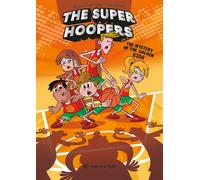The Super Hoopers 2. The Mystery Of The Golden Kids | Alberto Casamayor