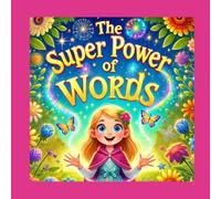 The Super Power of Words