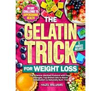 The Super Simple Gelatin Metabolic Reset for Women Over 55: The Science-Backed, Plug-in Protocol with Exact Dosages, Top Brand Lists, a 30 Day Reset ... to Boost Metabolism & Naturally Burn Fat