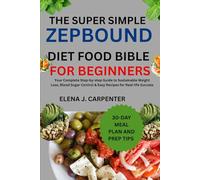 THE SUPER SIMPLE ZEPBOUND DIET FOOD BIBLE FOR BEGINNERS