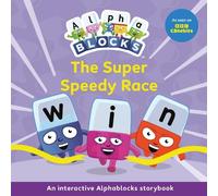 The Super Speedy Race: An Interactive Alphablocks Storybook: 9 (Alphablocks Read Together 10 Book Collection)