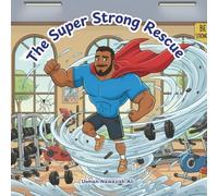 The Super Strong Rescue
