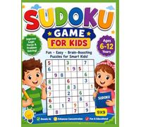 The Super Sudoku Book For Smart Kids 9x9 Grids Fun & Easy Sudoku Games to Boost Logic, Focus, Critical Thinking & Problem-Solving Skills: Fun Brain ... School, Travel & Screen-Free Entertainment
