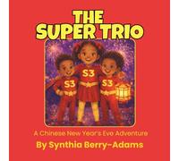 The Super Trio: A Chinese New Year's Eve Adventure