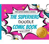 The Superhero Doodle Comic Book: Power Punch Pink Edition (The Super Doodle Series): Where Doodles and Superpowers Collide!