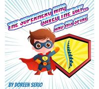 The Superhero Who Saved the Day...: And his Spine