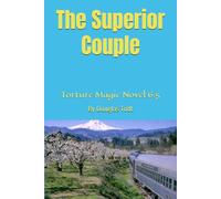 The Superior Couple: Torture Magic Novel 6.5
