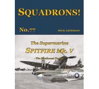 The Supermarine Spitfire Mk V: The Southwest Pacific (SQUADRONS!)