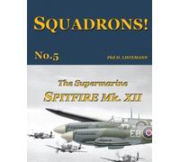 The Supermarine Spitfire Mk.XII: 5 (SQUADRONS!)