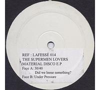 The Supermen Lovers / Material Disco E.P
