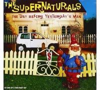 The Supernaturals - The Day Before Yesterday's Man [CD 1] [UK Import]