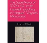 The SuperNova of 1006 AD. which inspired "speaking in tongues" Voynich Manuscript