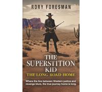 The Superstition Kid: The Long Road Home: 1