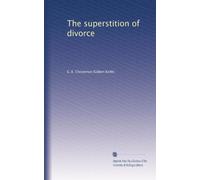 The Superstition of Divorce