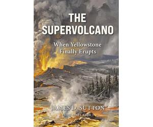 The Supervolcano: When Yellowstone Finally Erupts (Fault Lines)