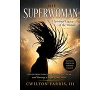 The Superwoman: A Spiritual Legacy of the Woman