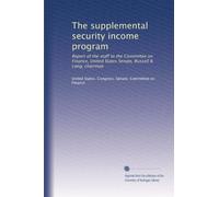 The supplemental security income program: Report of the staff to the Committee on Finance, United States Senate, Russell B. Long, chairman