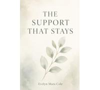 The Support That Stays: How to Keep Showing Up for Someone Who Is Grieving After the Funeral and Through the Months That Follow