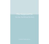 The Supposed So Part One: The Will and The Won't