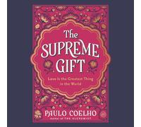 The Supreme Gift: Love Is the Greatest Thing in the World