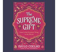 The Supreme Gift: Love Is the Greatest Thing in the World