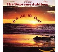 The Supreme Jubiles - It´Ll All Be Over Cd
