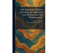 The Supreme Travel Adventure, Around the World in the "Franconia": 1930