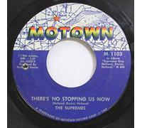 THE SUPREMES 45 RPM Love is Here, And Now You're Gone / There's No Stopping Us Now