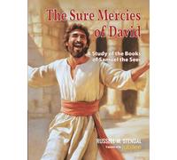 The Sure Mercies of David: A Study of the Books of Samuel the Seer