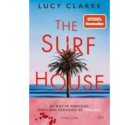 The Surf House: Du bist im Paradies. Doch das Paradies ist tödlich.