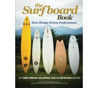 The Surfboard Book: How Design Affects Performance