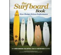 The Surfboard Book: How Design Affects Performance by McCagh, Sean (2014) Paperback