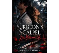 The Surgeon’s scalpel lies between Us: Dark medical romance