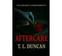 The Surgeon's Commandments: Aftercare