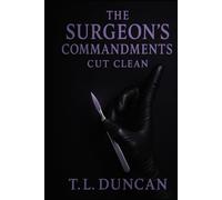 The Surgeon's Commandments: Cut Clean