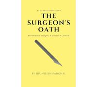 The Surgeon's Oath: Beyond the Scalpel: A Doctor's Choice (6) (Code Red: The Medical Thriller)
