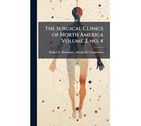 The Surgical Clinics of North America Volume 2, no. 4
