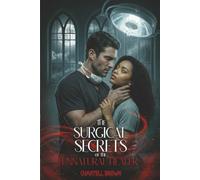 The Surgical Secrets of the Unnatural Healer: 1 (The Healer’s Sovereign Saga)